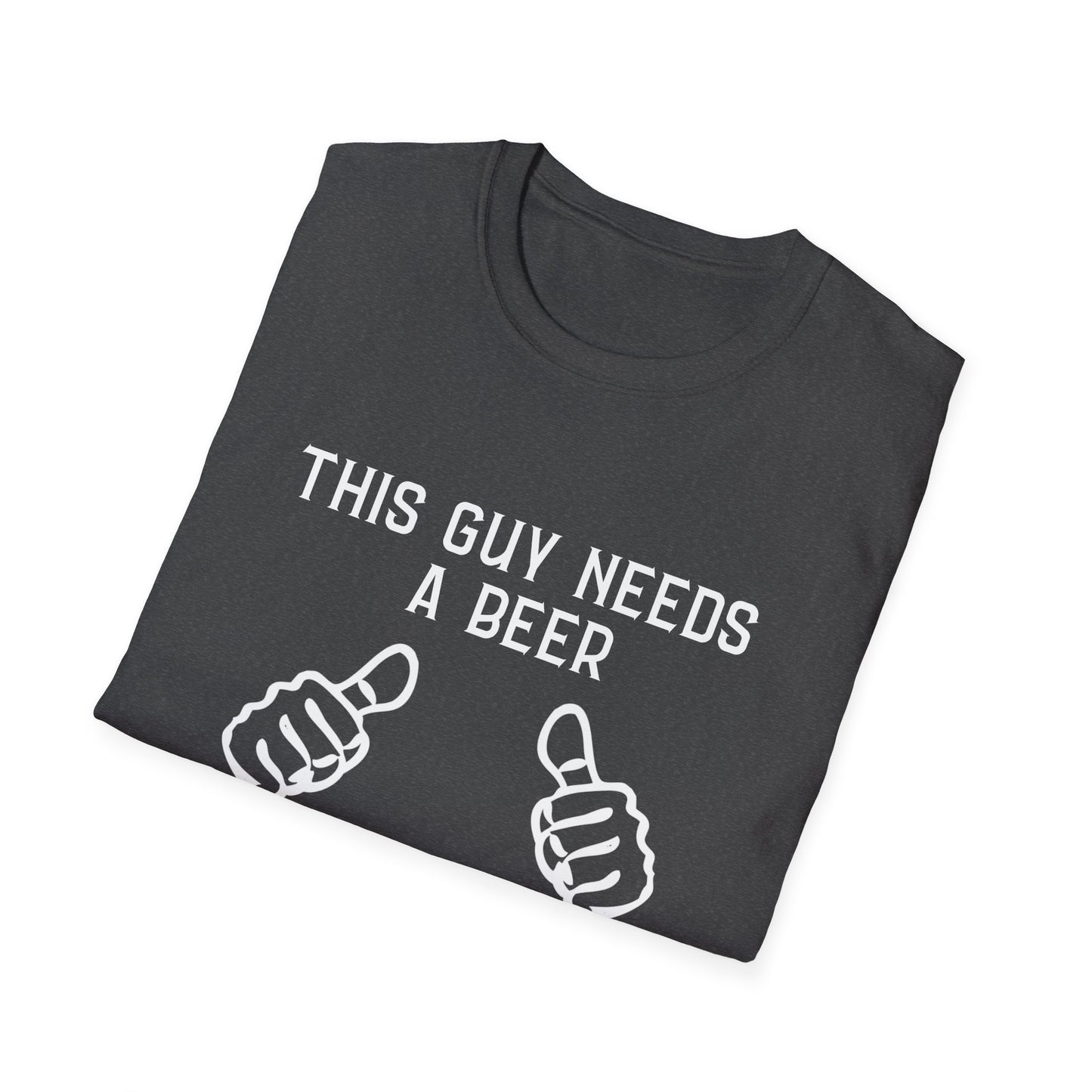 This Guy Needs a Beer T-Shirt — Funny Men’s Beer Thumbs Graphic Tee
