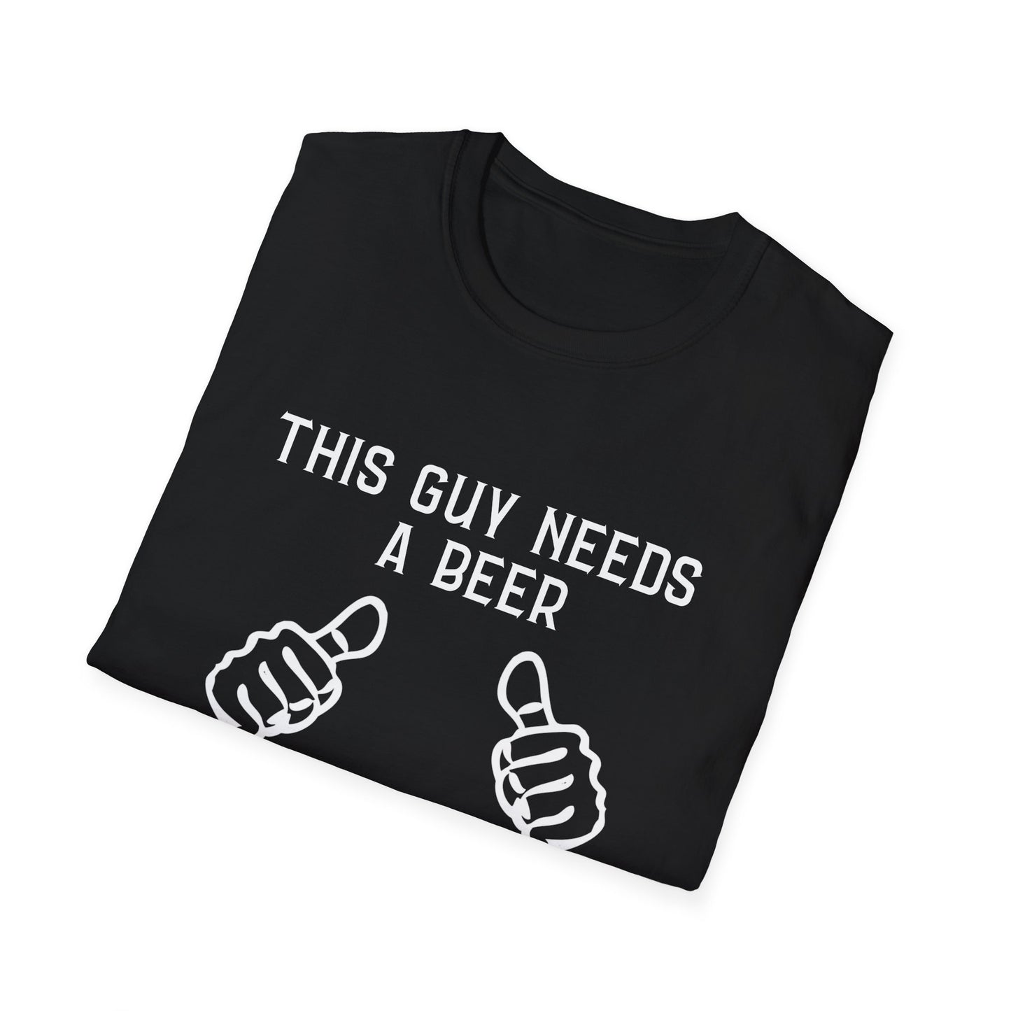 This Guy Needs a Beer T-Shirt — Funny Men’s Beer Thumbs Graphic Tee