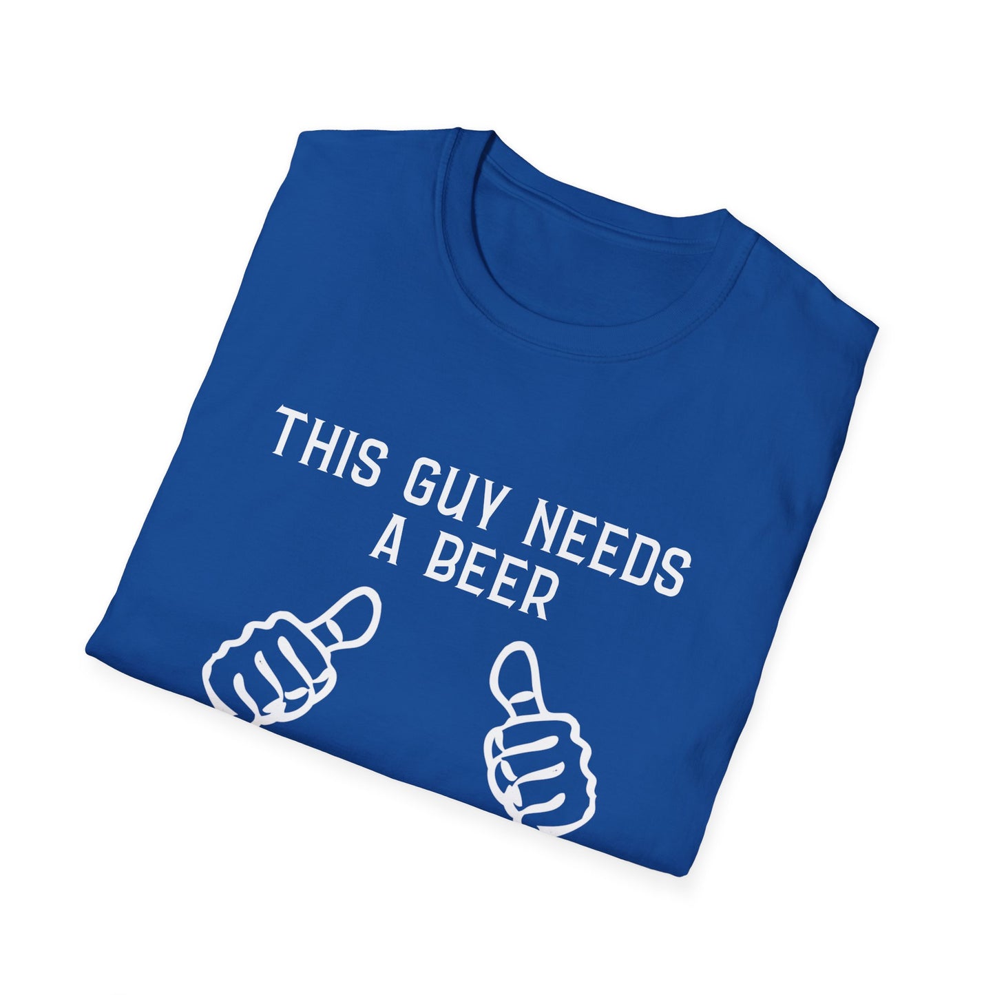 This Guy Needs a Beer T-Shirt — Funny Men’s Beer Thumbs Graphic Tee